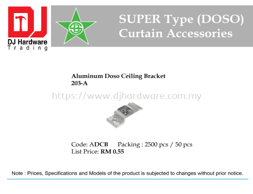 STAR BRAND SUPER TYPE DOSO CURTAIN ACCESSORIES ALUMINUM DOSO CEILING BRACKET 203A ADCB (CL)