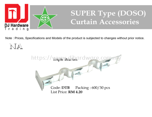 STAR BRAND CURTAIN ACCESSORIES SUPER TYPE DOSO TRIPLE BRACKET DTB (CL)