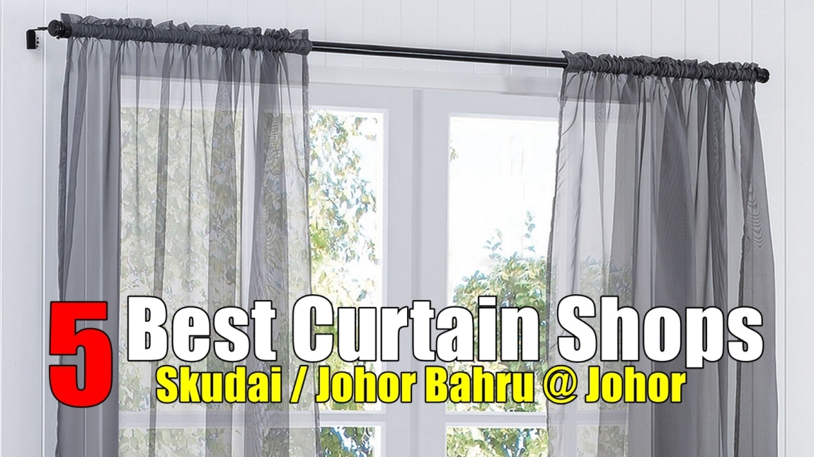 5 Best Curtain Shop In Skudai Johor Johor Bahru / Johor Jaya / Pasir Gudang / Ulu Tiram / Skudai / Bukit Indah Curtain Furnishing Shops Curtain Furnishing & Wallpaper Merchant Lists