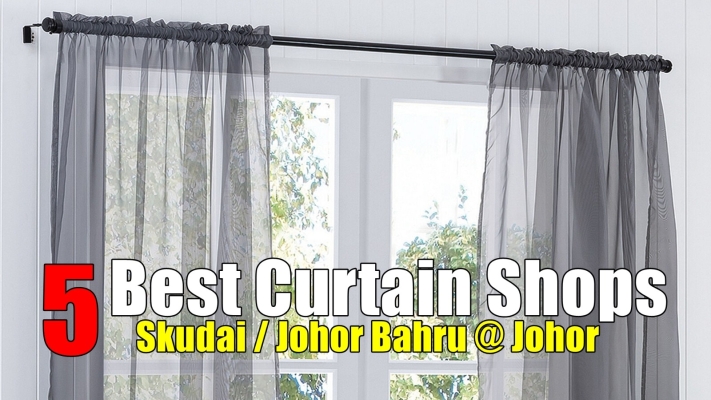 5 Best Curtain Shop In Skudai Johor
