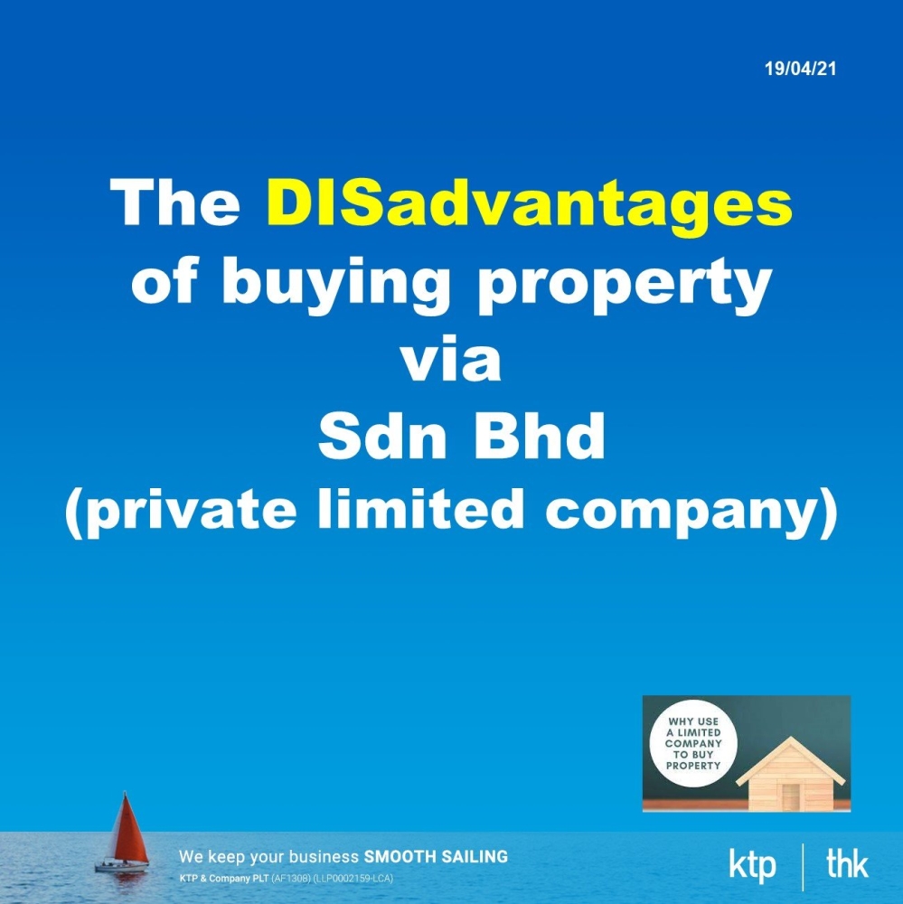 The disadvantages of buying property via Sdn Bhd (private limited company)