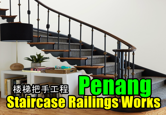 Staircase Railing Contractor List - Penang / Butterworth