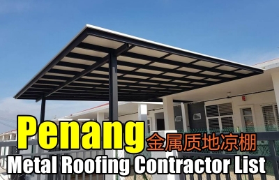 Metal Roofing Factory & Contractor List - Penang
