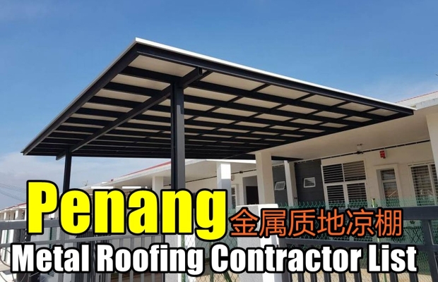 Senarai Kilang & Kontraktor Pasang Bunbung Logam (Metal Roofing) - Penang