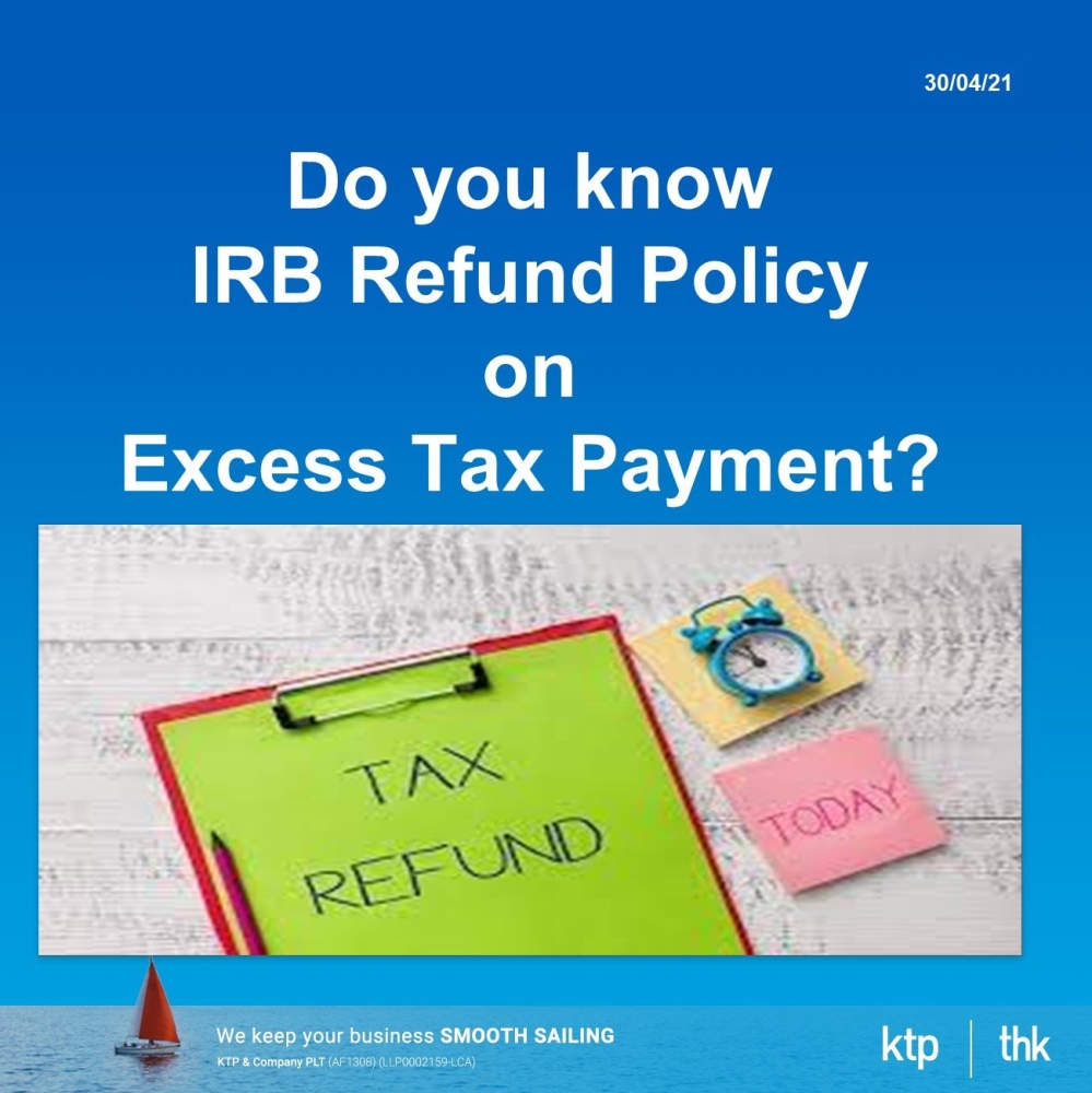 Do you know IRB refund policy on excess tax payment?