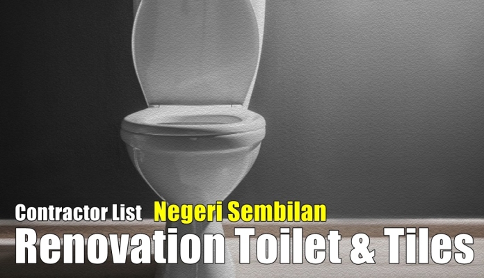 Contractor Renovation Toilet & Tiles - Negeri Sembilan