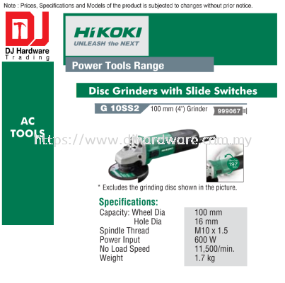 HIKOKI POWER TOOLS RANGE AC TOOLS DISC GRINDERS WITH SLIDE SWITCHES 100MM G10 SS2 999067 (HI)