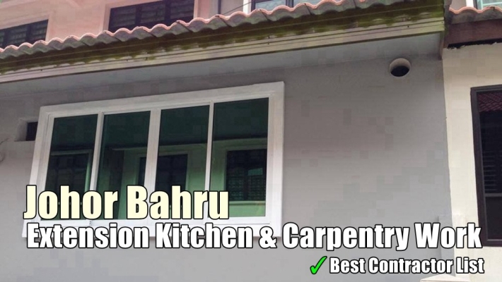 Johor Bahru  Extension Kitchen & Carpentry Work Contractor List