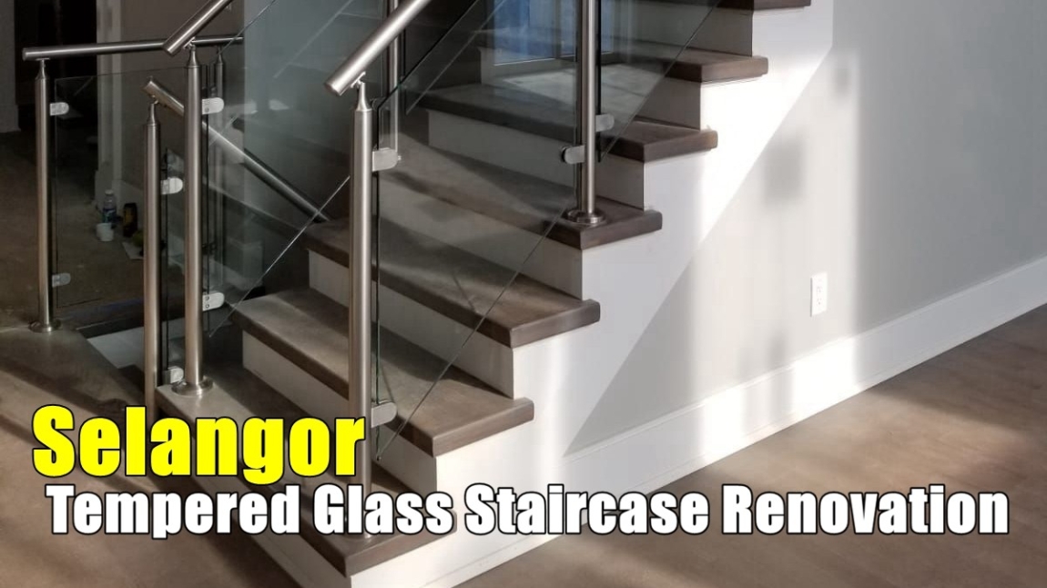 Selangor Tempered Glass Staircase Renovation Selangor / Kuala Lumpur / Klang Valley / Klang Staircase Merchant Lists