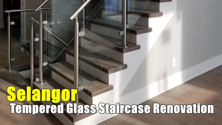 Selangor Tempered Glass Staircase Renovation