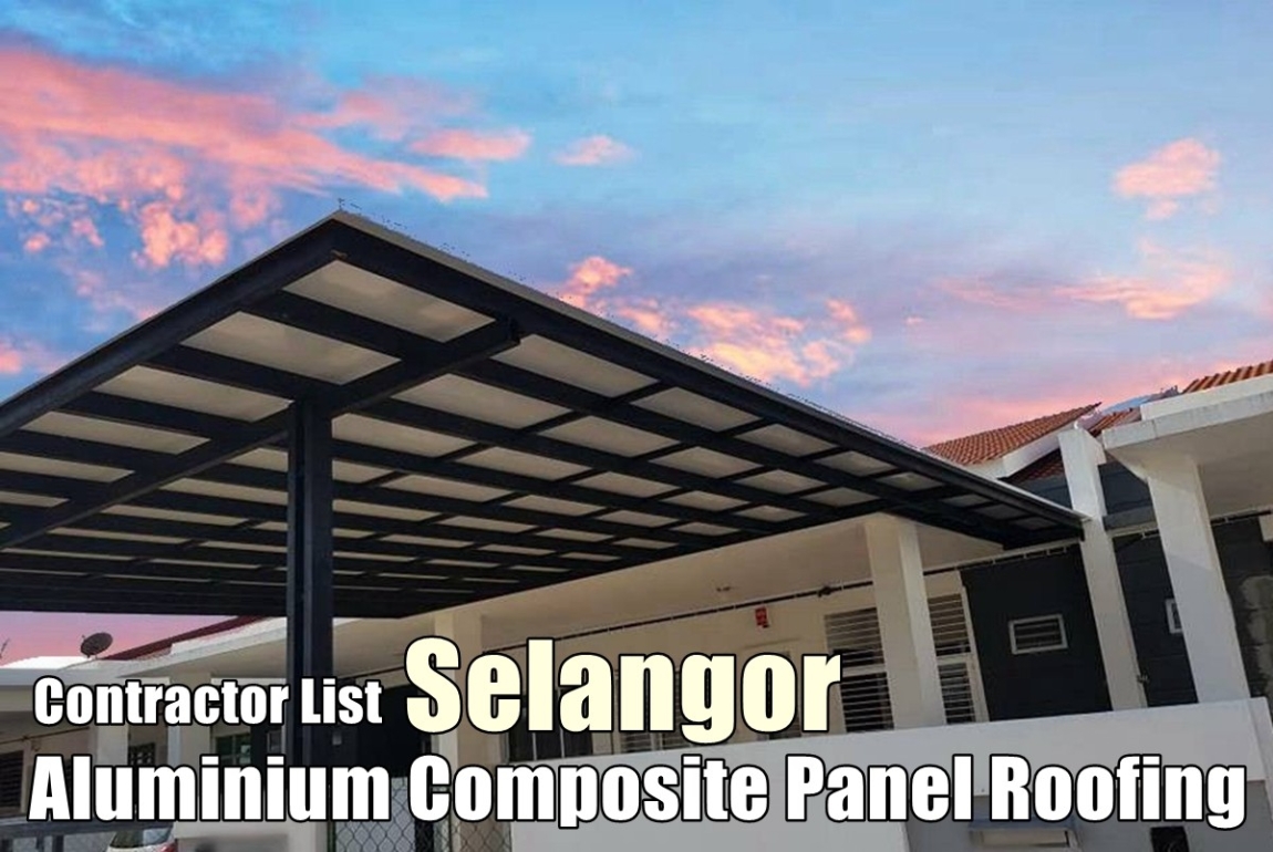 Senarai Kontraktor Ukur Pasang Bumbung Panel Komposit Aluminium (APC) Di Selangor Panel Komposit Aluminium Awning(Gudang) & Bumbung Senarai Pedagang