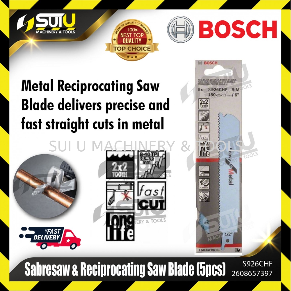 BOSCH 2608657397 (S926CHF) 5PCS Fast Cut Sabresaw & Reciprocating Saw  Blades (Heavy for Metal) Saw Blades Accessories Supplier, Suppliers,  Supply, Supplies ~ Sui U Machinery & Tools (M) Sdn Bhd