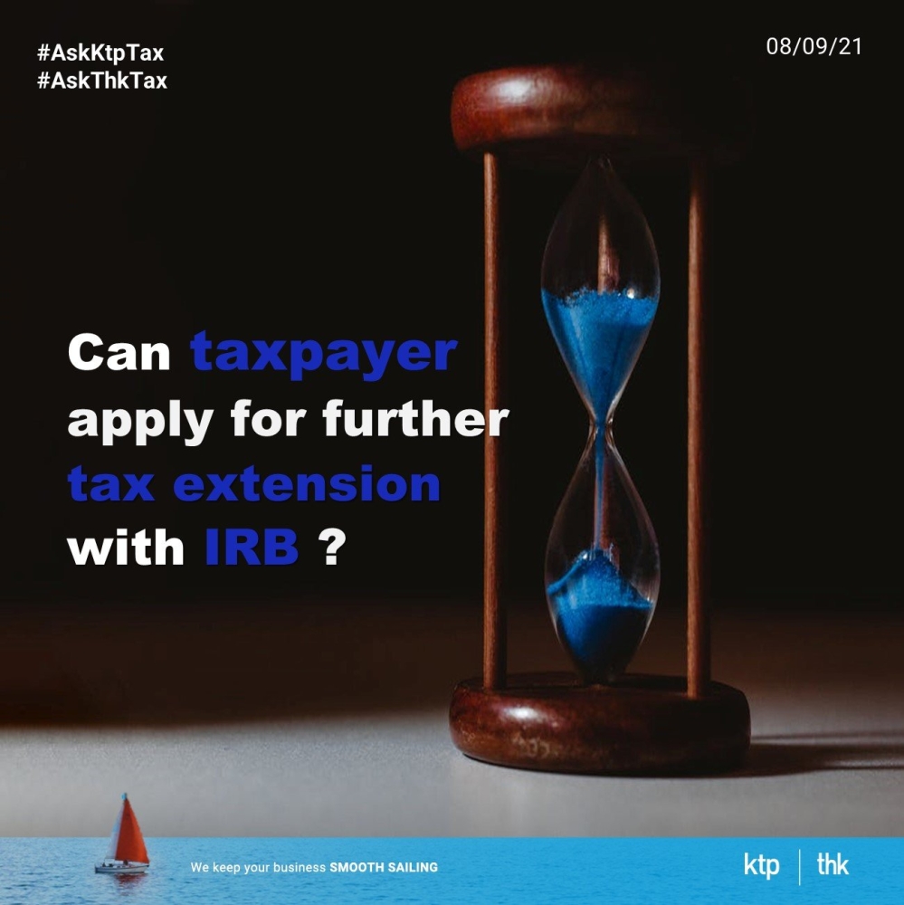 Can taxpayer apply for further tax extension with IRB 2021 ?