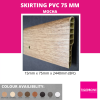 SKIRTING 75MM-MOCHA Skirting & Profile Flooring Accessories