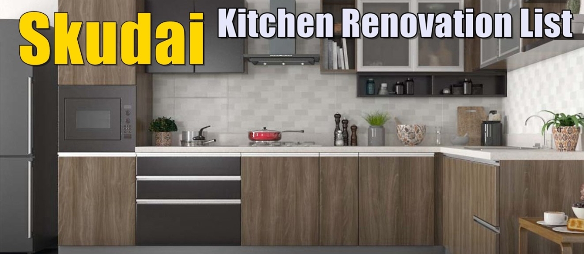 Ubah Suai Dapur & Kabinet Dapur Skudai & Kempas  Johor Bahru / Johor Jaya / Pasir Gudang / Ulu Tiram / Skudai / Bukit Indah Almari Dapur / Kabinet Dapur Senarai Pedagang