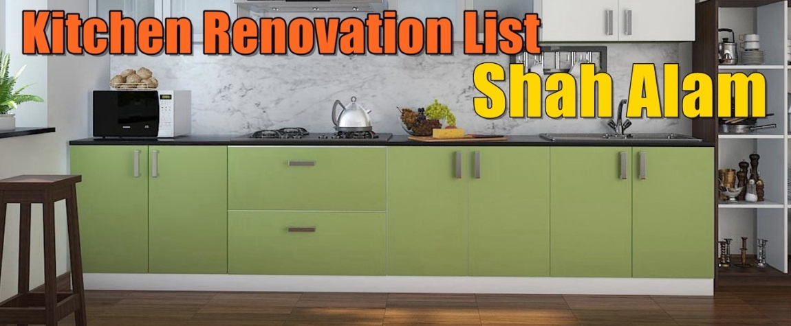 Shah Alam Kitchen Renovation Contractor List Selangor / Kuala Lumpur / Klang / Puchong  / Kepong  / Shah Alam Kitchen Cabinet Merchant Lists