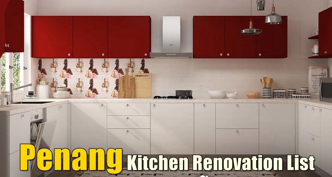 Penang Kitchen Renovation Contractor List Penang / Kedah / Butterworth / Seberang Perai Kitchen Cabinet Merchant Lists