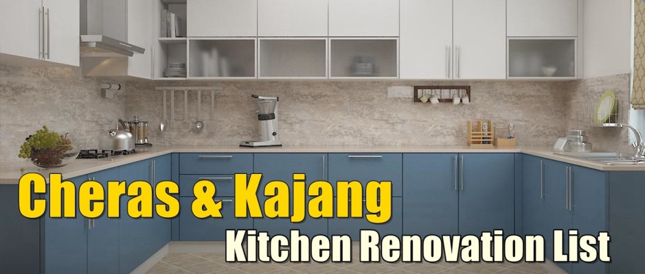 Cheras And Kajang Kitchen Renovation Contractor List