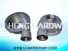 ׸ָ S.S WATER PUMP COVER S.S WATER PUMP