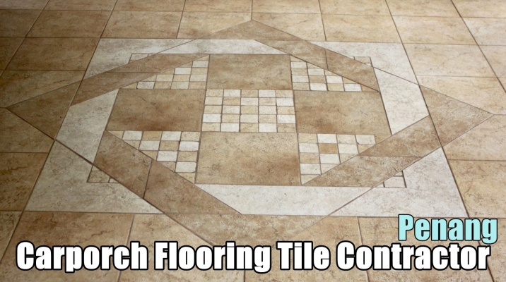 Penang Carporch Tile Contractor List 