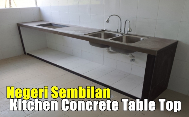 Negeri Sembilan Kitchen Concrete Table Top Contractor List