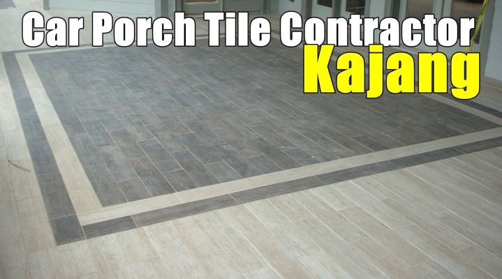 Car Porch Tile Contractor in Kajang