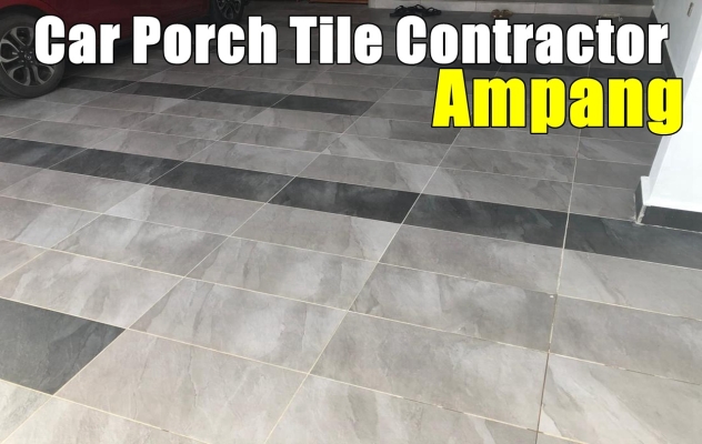 Car Porch Tiles Contractor Ampang