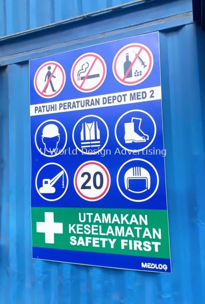 MEDLOG MALAYSIA SDN BHD SAFETY FIRST SIGNAGE AT PORT KLANG, SELANGOR, MALAYSIA