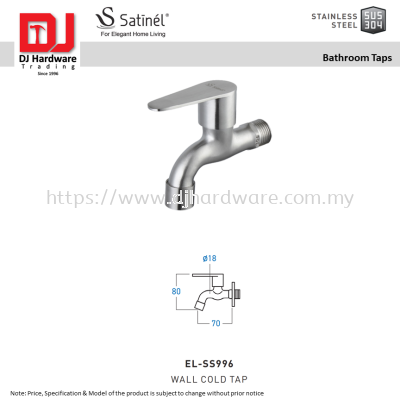 SATINEL FOR ELEGANT HOME LIVING STAINLESS STEEL SUS 304 BATHROOM TAPS  WALL COLD TAPE EL SS996 (OEL)