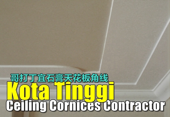 Kota Tinggi Ceiling Cornice Contractor