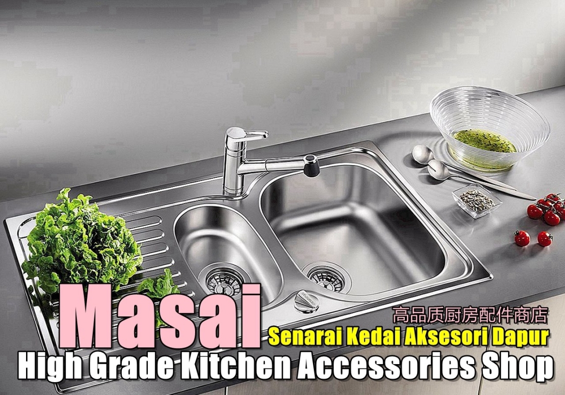 Masai High Grade Kitchen Accessories Shop Johor Bahru / Johor Jaya / Pasir Gudang / Ulu Tiram / Skudai / Bukit Indah Bathroom Accessories Shop Bathroom & Bathroom Accessories Merchant Lists