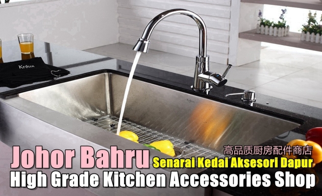 Johor Bahru High Grade Kitchen Accessories Shop