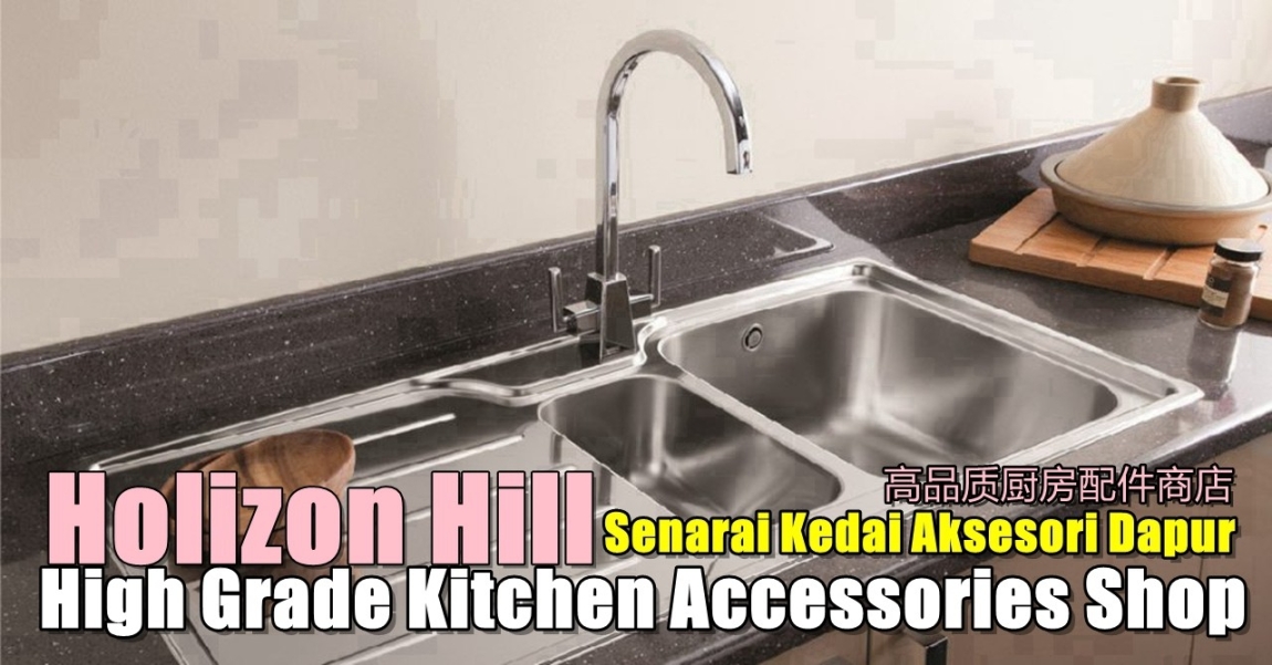 Holizon Hill High Grade Kitchen Accessories Shop Johor Bahru / Johor Jaya / Pasir Gudang / Ulu Tiram / Skudai / Bukit Indah Bathroom Accessories Shop Bathroom & Bathroom Accessories Merchant Lists