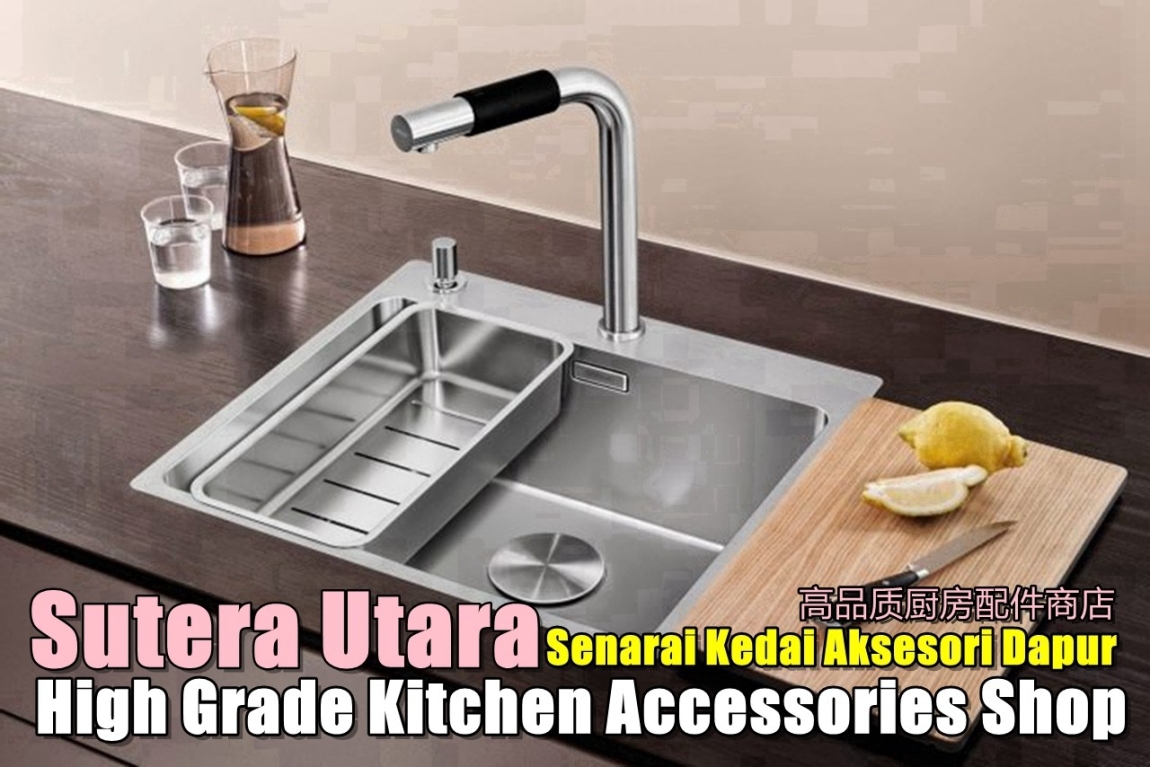 Sutera Utama High Grade Kitchen Accessories Shop Johor Bahru / Johor Jaya / Pasir Gudang / Ulu Tiram / Skudai / Bukit Indah Bathroom Accessories Shop Bathroom & Bathroom Accessories Merchant Lists