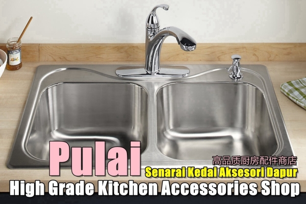 Pulai High Grade Kitchen Accessories Shop