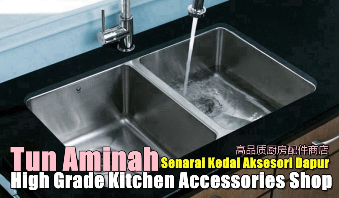 Senarai Kedai Aksesori Dapur Gred Tinggi Tun Aminah Kedai Alat-alat Bilik Air Di Johor Bahru / Johor Jaya / Pasir Gudang / Ulu Tiram / Skudai / Bukit Indah  Bilik Mandi & Aksesori Bilik Air Senarai Pedagang