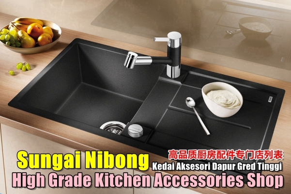 Sungai Nibong High Grade Kitchen Accessories