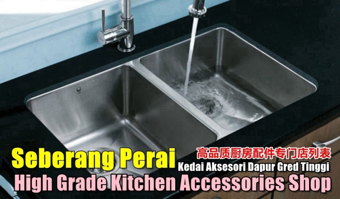 Seberang Perai High Grade Kitchen Accessories