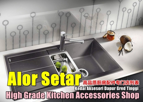 Alor Setar High Grade Kitchen Accessories