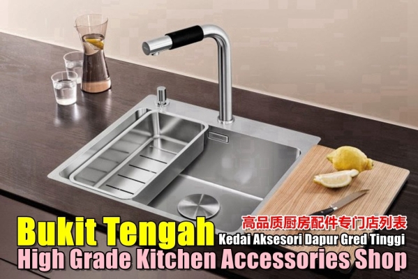 Bukit Tengah High Grade Kitchen Accessories