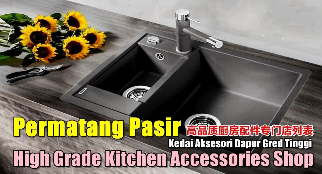 Permatang Pasir High Grade Kitchen Accessories Penang / Butterworth / Seberang Perai / Bukit Mertajam / Simpang Ampat Bathroom Accessories Shop Bathroom & Bathroom Accessories Merchant Lists