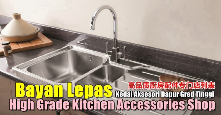 Senarai Kedai Aksesori Dapur Bayan Lepas