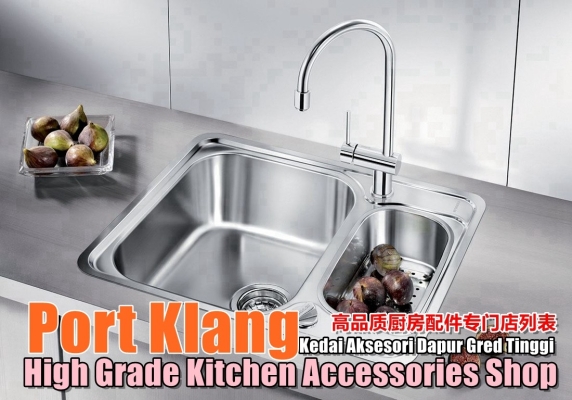 Port Klang High Grade Kitchen Accessories