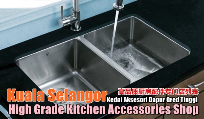 Kuala Selangor High Grade Kitchen Accessories