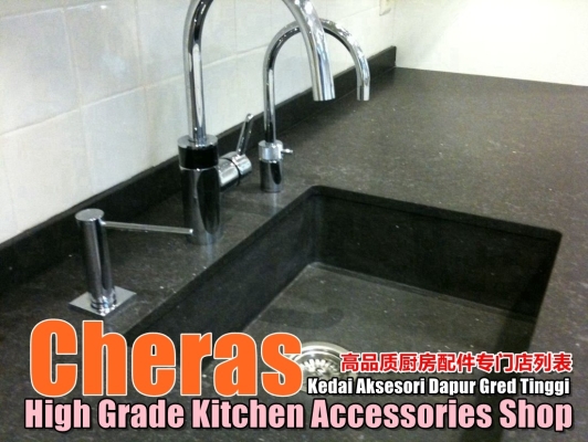 Cheras High Grade Kitchen Accessories