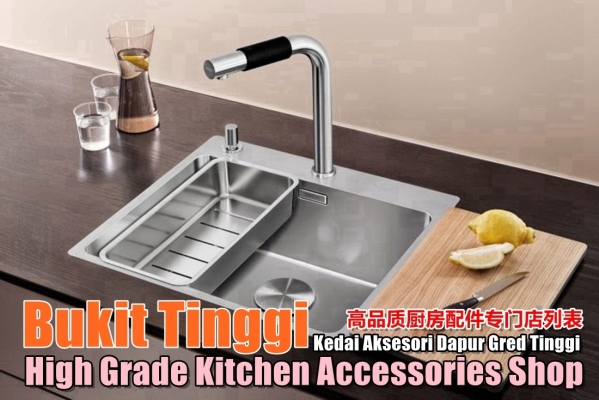 Bukit Tinggi High Grade Kitchen Accessories