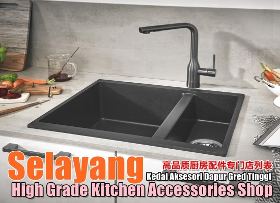 Selayang High Grade Kitchen Accessories