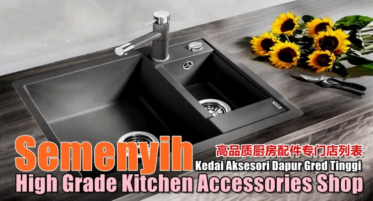 Semenyih High Grade Kitchen Accessories