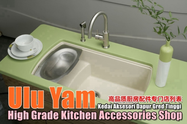 Ulu Yam High Grade Kitchen Accessories