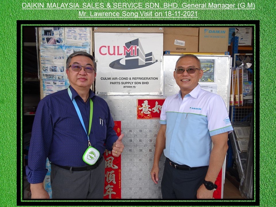 DAIKIN MALAYSIA SALES & SERVICE SDN. BHD. General Manager (G.M) Mr. Lawrence Song's Visit on 18-11-2021